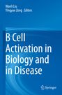 "B Cell Activation in Biology and in Disease" von Wanli Liu und Yingyue Zeng, blaue abstrakte Hintergrundgrafik.