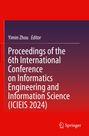 Text: Yimin Zhou Editor. Proceedings of the 6th International Conference on Informatics Engineering and Information Science (ICIEIS 2024). Farbverlauf: dunkelrot zu hellrot. Logo unten.