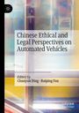 "Chinese Ethical and Legal Perspectives on Automated Vehicles," Herausgegeben von Chunyan Ding und Ruiping Fan. Abstrakte Kunst.