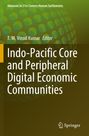 Titel: Indo-Pacific Core and Peripheral Digital Economic Communities. Editor: T. M. Vinod Kumar. Grün-braune Kreise.