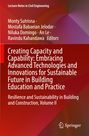 Creating Capacity and Capability: Embracing Advanced Technologies and Innovations for Sustainable Future in Building Education and Practice, Buch