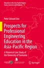 Text: "Education in the Asia-Pacific Region: Issues, Concerns and Prospects 74. Peter Edward Doe. Prospects for Professional Engineering Education in the Asia-Pacific Region: A Historical Case Study of the University of Tasmania". Logos und Umrisse einer Karte im Hintergrund.