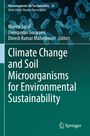 Titel: "Climate Change and Soil Microorganisms for Environmental Sustainability". Autoren: Meenu Saraf, Dweipayan Goswami, Dinesh Kumar Maheshwari. Hintergrund: Abbildung von Mikroorganismen. Logo: Springer.
