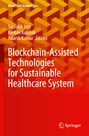 Text: "Blockchain Technologies, Blockchain-Assisted Technologies for Sustainable Healthcare System". Autoren: Saurabh Jain, Keshav Kaushik, Adarsh Kumar. Roter Hintergrund mit geometrischem Muster. 