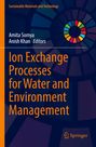 „Ion Exchange Processes for Water and Environment Management“. Herausgeber: Amita Somya, Anish Khan. Logo von Springer.