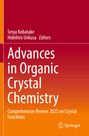 "Advances in Organic Crystal Chemistry", "Comprehensive Review 2025 on Crystal Functions", Herausgeber: Seiya Kobatake, Hidehiro Uekusa. Springer-Logo.