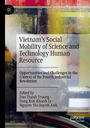 Buchtitel: "Vietnam’s Social Mobility of Science and Technology Human Resource". Autoren: Dao Thanh Truong, Dang Kim Khanh Ly, Nguyen Thi Quynh Anh. Abstrakte, bunte Hintergrundgrafik.