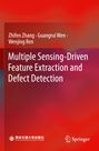 Text: "Zhifen Zhang, Guangrui Wen, Wenjing Ren. Multiple Sensing-Driven Feature Extraction and Defect Detection."  
Hintergrund: Roter Farbverlauf.