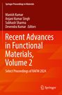 Titel: Recent Advances in Functional Materials, Volume 2. Autoren: Manish Kumar, Anjani Kumar Singh, Subhash Sharma, Devendra Kumar.