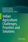 Naveen K. Sharma, Pradeep Kumar Rai, Dinesh Chandra Rai (Editors). Titel: Indian Agriculture: Challenges, Priorities and Solutions. Oben dunkles, unten helleres Grün mit Springer-Logo.