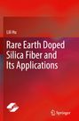 „Rare Earth Doped Silica Fiber and Its Applications“ von Lili Hu. Roter Hintergrund, Logos unten links und rechts.