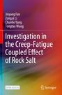 Jinyang Fan, Zongze Li, Chunhe Yang, Tongtao Wang. "Investigation in the Creep-Fatigue Coupled Effect of Rock Salt."