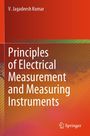 „Principles of Electrical Measurement and Measuring Instruments“ von V. Jagadeesh Kumar. Orangener Hintergrund. Springer-Logo.