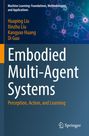 Buchtitel: "Embodied Multi-Agent Systems". Autoren: Huaping Liu, Xinzhu Liu, Kangyao Huang, Di Guo. Oben abstrakte Netzwerkillustration.