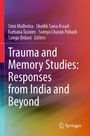 Trauma and Memory Studies: Responses from India and Beyond, Buch