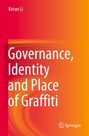 "Governance, Identity and Place of Graffiti" steht groß in Weiß auf rotem und orangefarbenem Hintergrund. Links oben "Kerun Li".