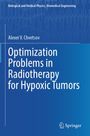 "Optimization Problems in Radiotherapy for Hypoxic Tumors" von Alexei V. Chvetsov auf blauem Hintergrund mit Springer-Logo.