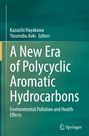 Titel: „A New Era of Polycyclic Aromatic Hydrocarbons“. Autoren: Kazuichi Hayakawa, Yasunobu Aoki. Grüne Buchcoveroptik.