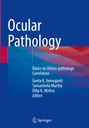 "Ocular Pathology", Basics to Clinicopathologic Correlation, Geeta K. Vemuganti, Somasheila Murthy, Dilip K. Mishra, Springer Logo.