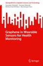 "Graphene in Wearable Sensors for Health Monitoring", SpringerBriefs. Autorennamen oben, Springer-Logo unten rechts.