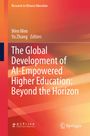 The Global Development of AI-Empowered Higher Education: Beyond the Horizon, Buch