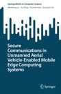Ein Buchcover mit dem Titel "Secure Communications in Unmanned Aerial Vehicle-Enabled Mobile Edge Computing Systems", Autoren: Weidang Lu, Yu Ding, Huimei Han, Guanjun Xu. Im oberen Bereich sind stilisierte Wellenformen, unten ist ein Springer-Logo.
