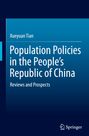 Text: "Xueyuan Tian. Population Policies in the People's Republic of China. Reviews and Prospects." Unten rechtes Springer-Logo.