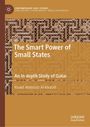 „The Smart Power of Small States: An in-depth Study of Qatar“ von Khalid Abdulaziz Al-Khulaifi. Brauner Hintergrund mit geometrischem Muster.