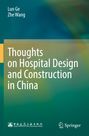 „Thoughts on Hospital Design and Construction in China“ von Lun Ge, Zhe Wang. Unten Logos von Verlagen auf grünem Hintergrund.