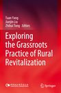 Buchtitel: "Exploring the Grassroots Practice of Rural Revitalization". Autoren: Tuan Yang, Jianjin Liu, Zhihui Tong. Springer-Logo.
