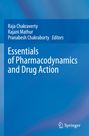 Essentials of Pharmacodynamics and Drug Action, Editors: Raja Chakraverty, Rajani Mathur, Pranabesh Chakraborty. Blaues Cover. Springer-Logo.