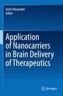 Titel: "Application of Nanocarriers in Brain Delivery of Therapeutics". Oben: Amit Alexander, Editor. Unten: Logo von Springer.