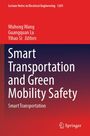Titel: Smart Transportation and Green Mobility Safety. Autoren: Wuhong Wang, Guangquan Lu, Yihao Si. Verlag: Springer.