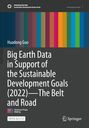 Titel: "Big Earth Data in Support of the Sustainable Development Goals (2022)—The Belt and Road". Links Streifen in verschiedenen Farben. Oben und unten sind Logos von "Springer" und "Science Press Beijing".