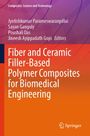 Fiber and Ceramic Filler-Based Polymer Composites for Biomedical Engineering, Buch