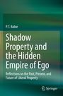 "Shadow Property and the Hidden Empire of Ego" von P.T. Babie, Reflexionen über liberales Eigentum. Springer-Logo unten.