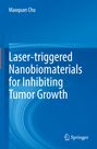 Titel: "Laser-triggered Nanobiomaterials for Inhibiting Tumor Growth", Autor: Maoquan Chu. Hintergrund in Blautönen.