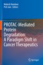 Titel: "PROTAC-Mediated Protein Degradation: A Paradigm Shift in Cancer Therapeutics." Autoren: Mukesh Nandave, Priti Jain. Springer-Logo unten rechts. Hintergrund in Blau und Orange.