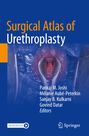 „Surgical Atlas of Urethroplasty“, Autoren: Pankaj M. Joshi, Mélanie Aubé-Peterkin, Sanjay B. Kulkarni, Govind Datar.
