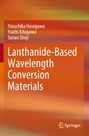 Oben stehen drei Autorennamen. Darunter der Titel: "Lanthanide-Based Wavelength Conversion Materials". Hintergrund in Orange.