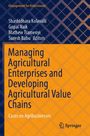 "Managing Agricultural Enterprises and Developing Agricultural Value Chains: Cases on Agribusinesses." Blaues, gelbes Design.