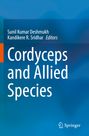 "Sunil Kumar Deshmukh, Kandikere R. Sridhar Editors. Cordyceps and Allied Species." Blauer Hintergrund. Logo von Springer.