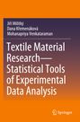 Titel: Textile Material Research – Statistical Tools of Experimental Data Analysis. Autoren: Jiří Militký, Dana Křemenáková, Mohanapriya Venkatraman. Unten rechts ein Springer-Logo.