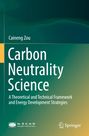 „Carbon Neutrality Science“ von Caineng Zou, theoretischer und technischer Rahmen, Energieentwicklungsstrategien. Grün-gelber Hintergrund.