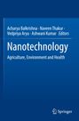 Titel: Nanotechnology. Untertitel: Agriculture, Environment and Health. Oben stehen die Editors, unten das Springer-Logo.