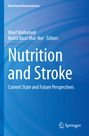 "Nutritional Neurosciences", "Wael Mohamed", "Mohd Basri Mat-Nor Editors", "Nutrition and Stroke", "Current State and Future Perspectives". Blaues Design.