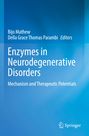 Buchtitel: "Enzymes in Neurodegenerative Disorders: Mechanism and Therapeutic Potentials". Autoren: Bijo Mathew, Della Grace Thomas Parambi. Blaues Cover mit Springer Logo.