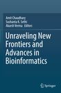 Titel: "Unraveling New Frontiers and Advances in Bioinformatics". Autoren: Amit Chaudhary, Sushanta K. Sethi, Akarsh Verma. Verlag: Springer.