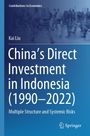 Titel: "China’s Direct Investment in Indonesia (1990–2022)" von Kai Liu, mit Fokus auf wirtschaftliche Risiken. Oben in Blau.