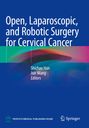 "Open, Laparoscopic, and Robotic Surgery for Cervical Cancer", Shichao Han, Jun Wang, bunte abstrakte Formen.